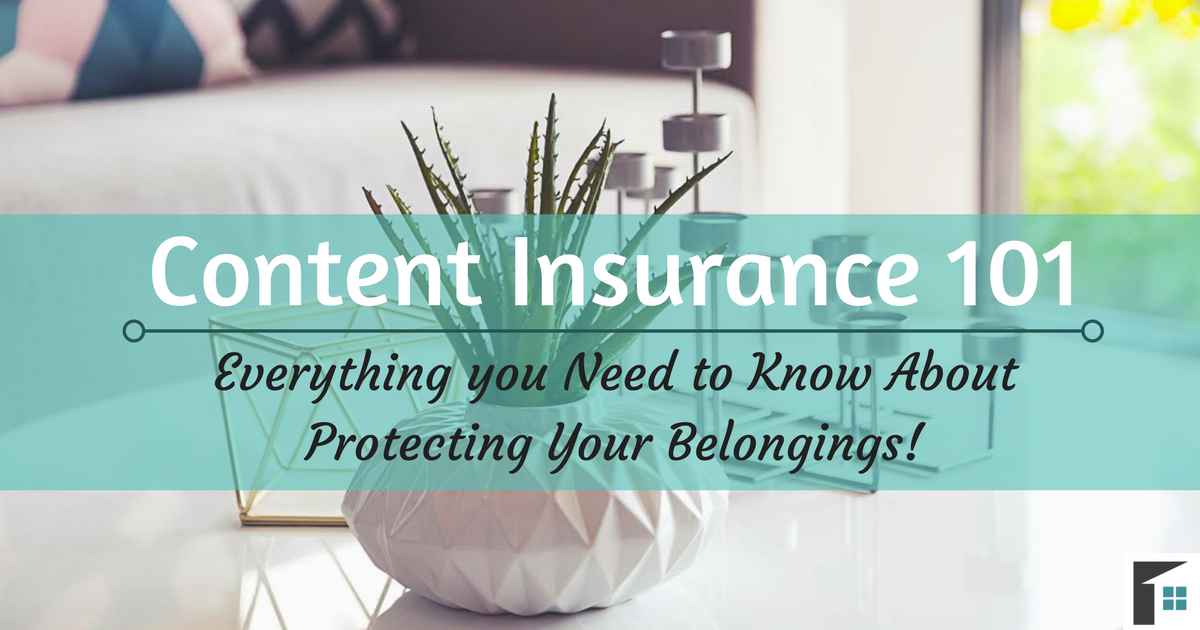 Content Insurance 101: Everything you Need to Know About Protecting Your Belongings