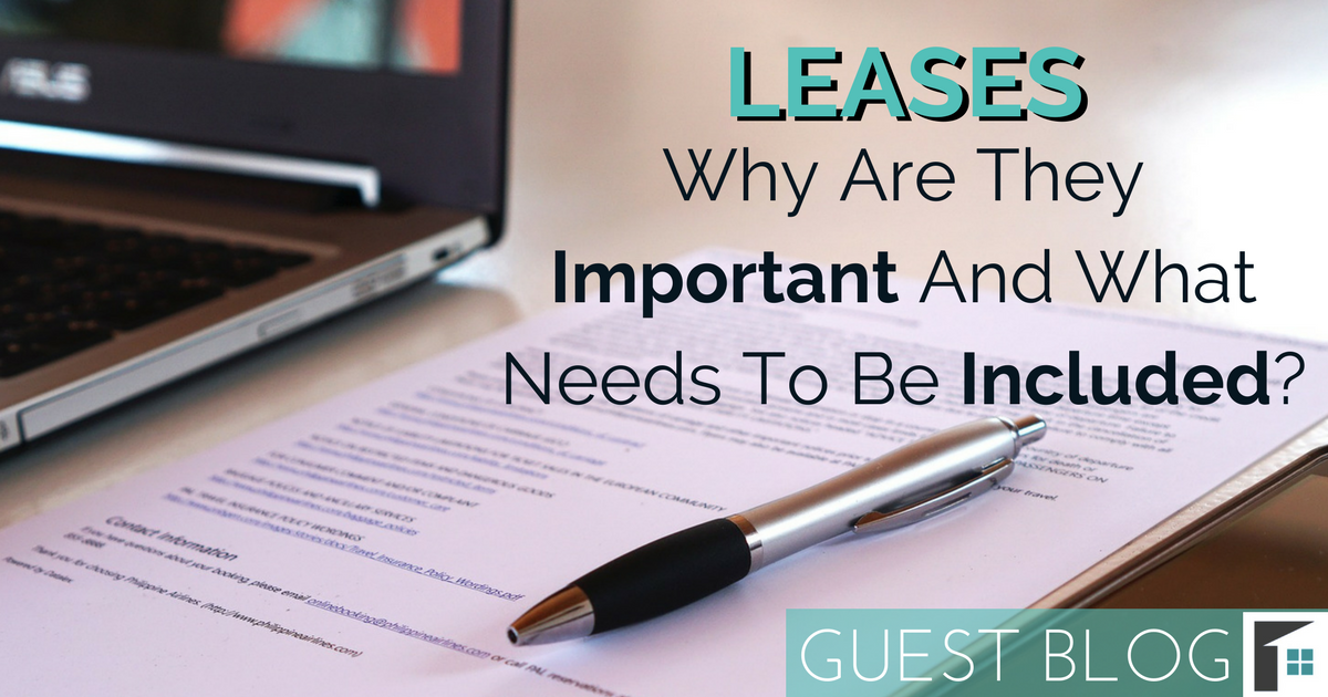Leases, Why Are They Important And What Needs To Be Included?