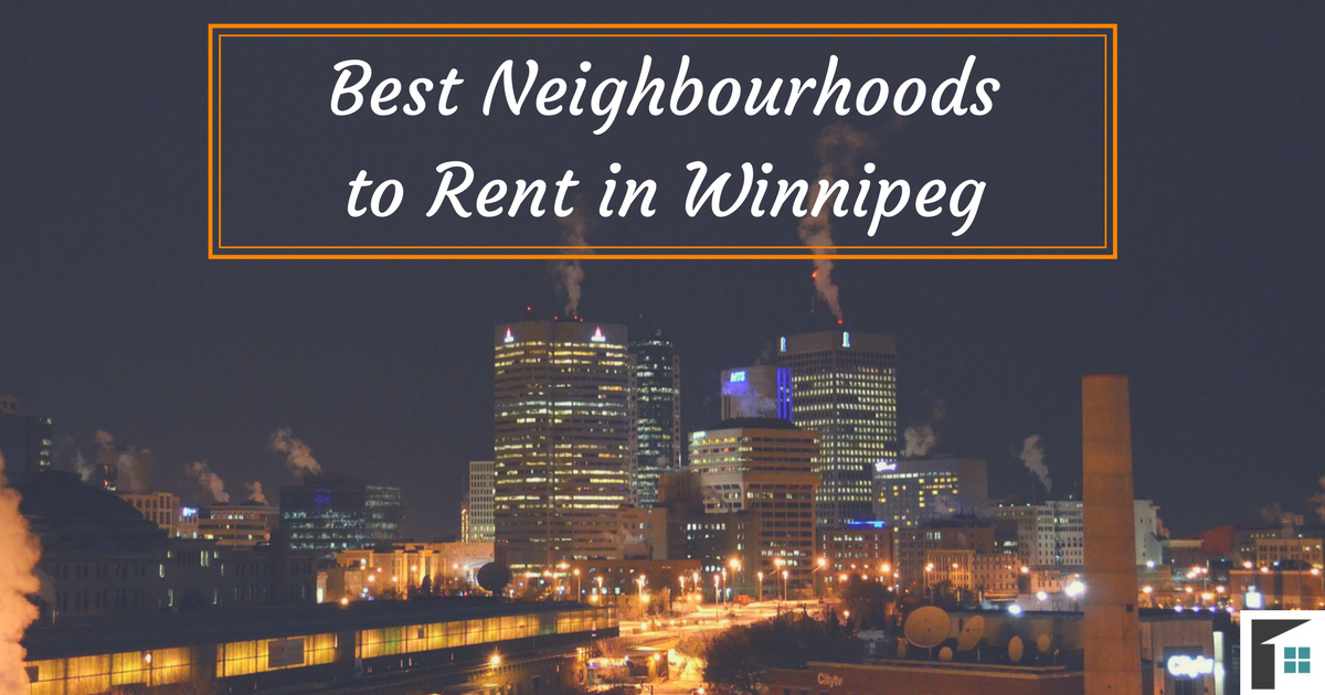 Best Neighbourhoods to Rent in Winnipeg